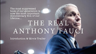 The Real Anthony Fauci (Introduction To Documentary & Movie Trailer)
