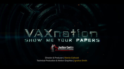 VaxNation: "Show Me Your Papers" ~ Vaccine Passports and Digital ID's (documentary) part 1