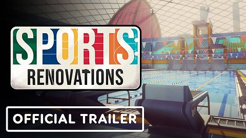 Sports: Renovations - Official Gameplay Overview Trailer