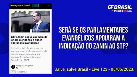 GF BRASIL Notícias - Atualizações das 21h - segunda-feira patriótica - Live 123 - 05/06/2023!