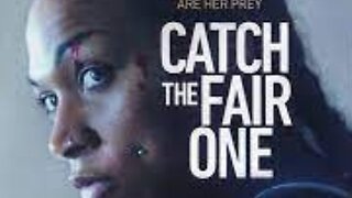 Catch the fair one movie recap