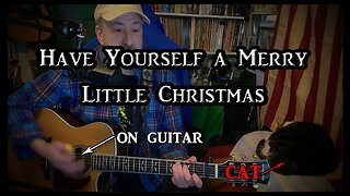 Have Yourself a Merry Little Christmas on Guitar