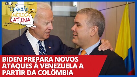 Biden prepara novos ataques à Venezuela a partir da Colômbia - Conexão América Latina nº 46