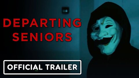 Departing Seniors - Official Trailer