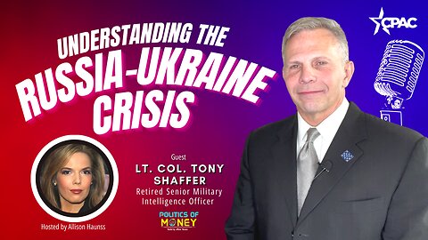 Understanding the Russia-Ukraine Crisis | Interview with Lt. Col. Tony Shaffer at CPAC