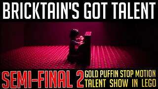 Bricktain's Got Talent: Semi Final 2