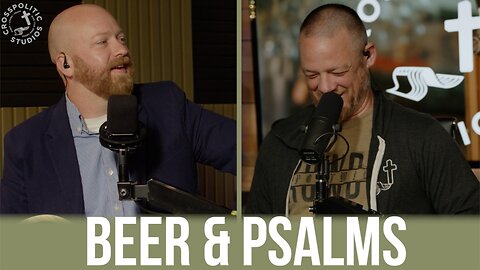 Beer & Psalms, Reclaiming June, And Celebrating Life Month