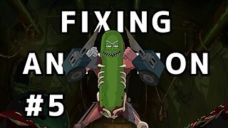 Pickle Rick | Fixing Animation