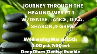Journey Through The Healing Web Pt 1
