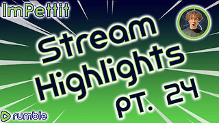 Stream Highlights | Pt. 24 | ImPettit