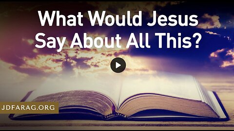 Prophecy Update - What Does Jesus Think - JD Farag