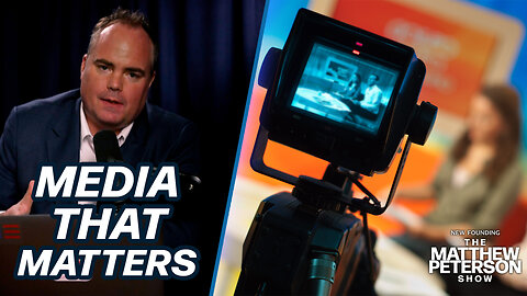 Creating New Media That Matters | The Matthew Peterson Show