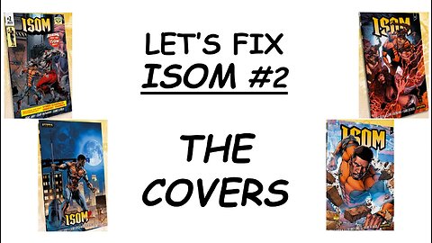 Let's Fix ISOM #2: The Covers!