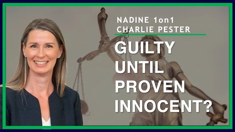 Guilty Until Proven Innocent | Nadine 1on1