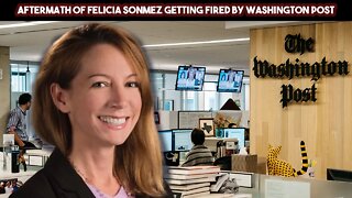 Aftermath Of Felicia Sonmez Getting Fired By Washington Post