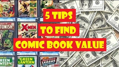 5 TIPS TO FING COMIC BOOK VALUE