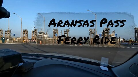 We Rode the Port Aransas Ferry & Did it Twice!