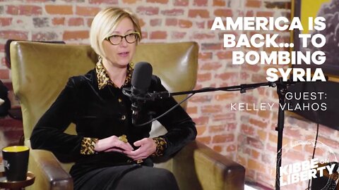 America Is Back... to Bombing Syria | Guest: Kelley Vlahos | Ep 111