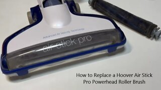 How to Replace a Hoover Air Stick Pro Powerhead Roller Brush