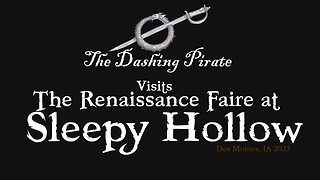 The Dashing Pirate visits the Ren Faire at Sleepy Hollow in Des Moine, IA 2023