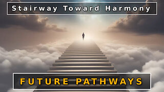 Stairway Toward Harmony