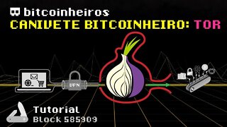 4 - TOR: Canivete Suíço Bitcoinheiro