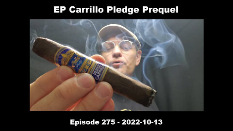 EP Carrillo Pledge Prequel / Episode 275 / 2022-10-13