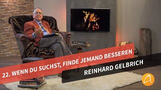 22. Wenn du suchst, finde jemand besseren # Reinhard Gelbrich # Faszination Bibel