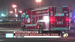 Bomb incident shuts down Old Town trolley station