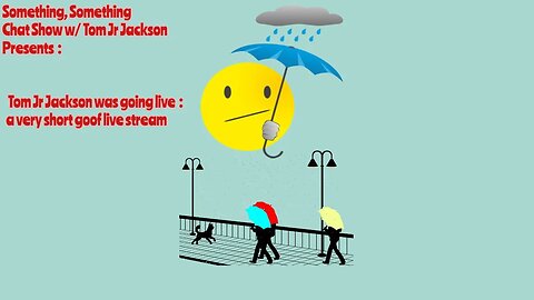 Tom Jr Jackson is going live! a very short goof live stream #livestream #live #rain