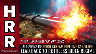 Situation Update, 09/28/22 - All signs of Nord Stream pipeline SABOTAGE...