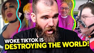 Woke TikTok Is Destroying The World