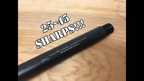 Sharps 25-45 Barrel introduction and review...