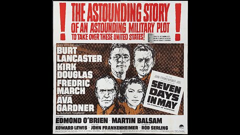 Grindhouse Film Political Drama; SEVEN DAYS IN MAY, 1964 -PG-