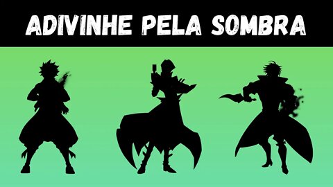 ADIVINHE O PERSONAGEM DE ANIME PELA SOMBRA ✨ DESCUBRA PELA SILHUETA DO PERSONAGEM