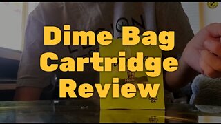 Dime Bag Cartridge Review – Fair Taste and Affordable Value