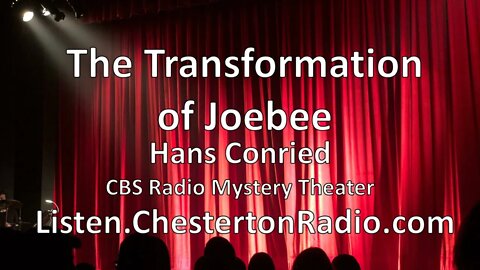 The Transformation of Joebee - Hans Conried - CBS Radio Mystery Theater