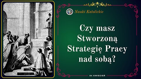 Czy masz Stworzoną Strategię Pracy nad sobą? | 04 Kwiecień