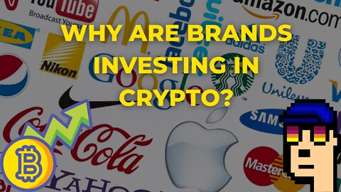 Crypto and Web3: Brands Are More And More Involved!