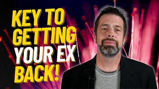 Key To Getting Your Ex Back