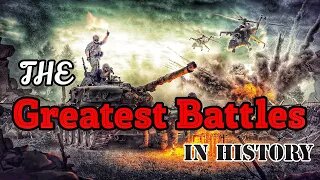 Top 10 Historical Battles of all time