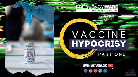 Frequency Wars: Vaccine Hypocrisy