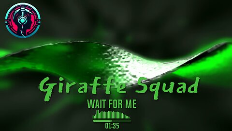 Giraffe Squad - Wait For Me