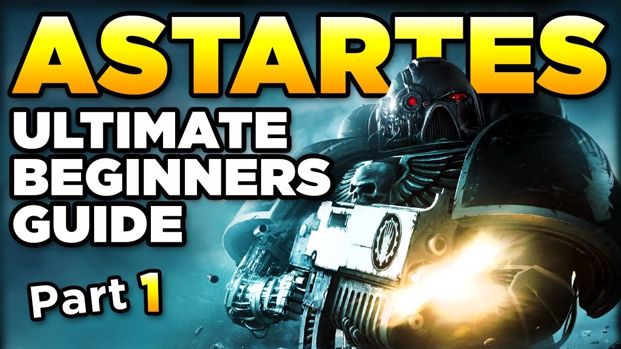 40K BEGINNERS - THE ASTARTES CHAPTERS [Part 1] | Warhammer 40,000 Lore ...
