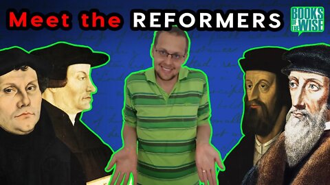 Who Were the Reformers and What They Can Teach You about Christianity? ||The Unquenchable Flame
