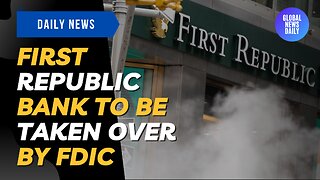 First Republic Bank to be Taken Over by FDIC