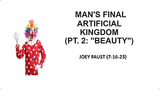 Man's Final Artificial Kingdom (Pt. 2: "Beauty")