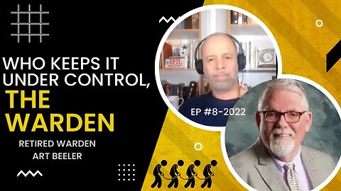 The Warden "Interview With Art Beeler". EP #8-2022