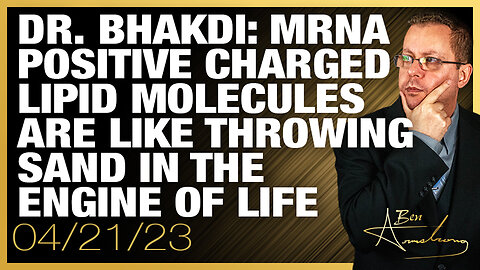 Dr. Bhakdi: mRNA Positive Charged Lipid Molecules Are Like Throwing Sand In The Engine of Life