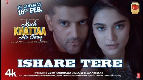 ISHARE TERE (Song) | Kuch Khattaa Ho Jaay: Guru Randhawa, Saiee M Manjrekar | Zahrah S Khan